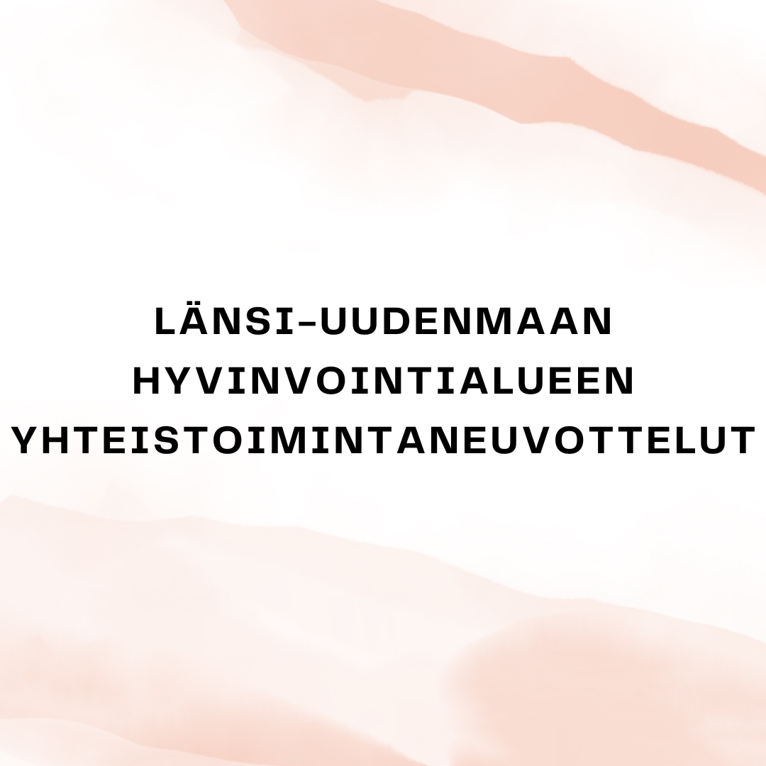 Länsi-Uudenmaan hyvinvointialueen yhteistoimintaneuvottelut